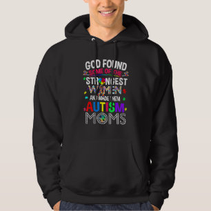 God Found Some Strongest Women   Autism Awareness  Hoodie
