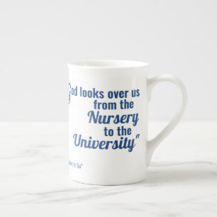 God from Nursery to University - Bone China Mug