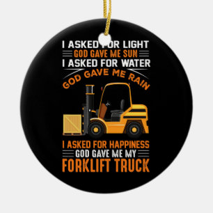 God Gave Me My Forklift Truck  Ceramic Tree Decoration
