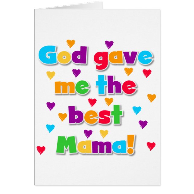 God Gave Me the Best Mama Tshirts and Gifts (Front)