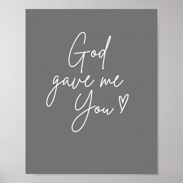 God gave me You Poster & Print (Front)