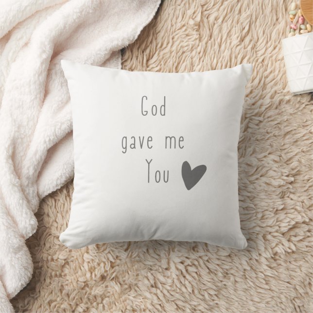God gave me You Throw Pillow (Blanket)