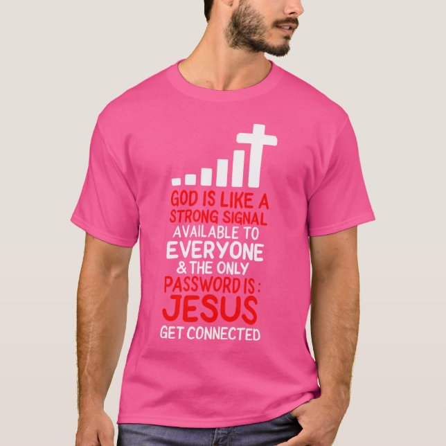 God Get Connected Password Jesus Funny T-Shirt (Front)