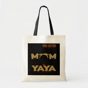 God Gifted Me Two Titles Mum And YAYA Wink Eye Tote Bag