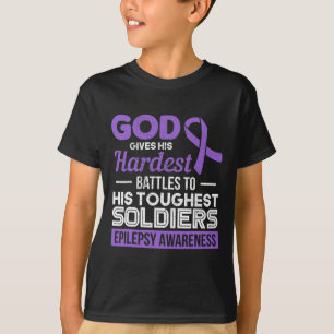 God Gives His Hardest Battles To His Toughest Epil T-Shirt