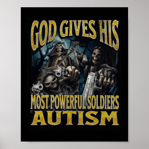 God Gives His Most Powerful Autism Funny Hard Skel Poster