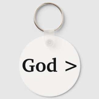 God > God is Greater Than....Everything Keychain