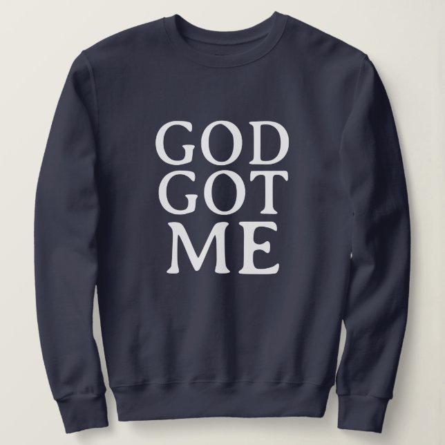 GOD GOT ME CUTE SIMPLE STYLISH MODERN MINIMAL  SWEATSHIRT (Design Front)