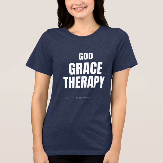 GOD, GRACE & THERAPY Tri-Blend SHIRT (Front)