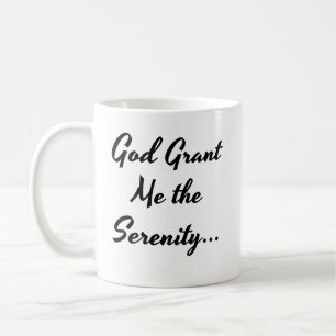 God Grant Me the Serenity Coffee Mug