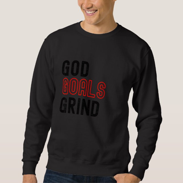 God Grind Goals Sweatshirt (Front)