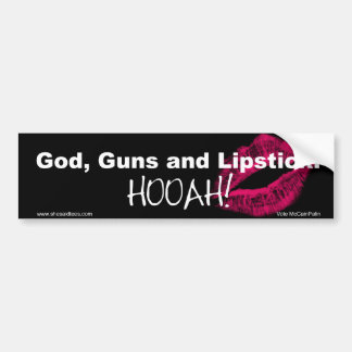 God Guns and Lipstick Hooha! Bumper Sticker