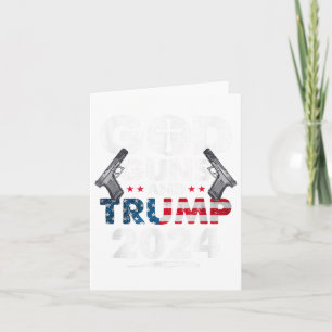 God Guns And Trump 2024 Usa American Flag _1 Card