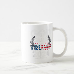 God Guns And Trump 2024 Usa American Flag _1  Coffee Mug
