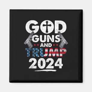 God Guns And Trump 2024 Usa American Flag Magnet