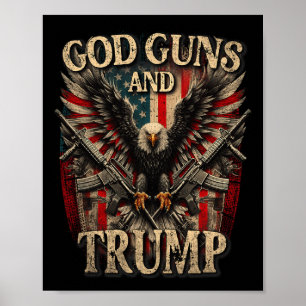 God Guns And Trump 2nd Amendment Flag Eagle Americ Poster