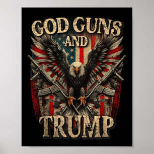 God Guns And Trump 2nd Amendment Flag Eagle Poster