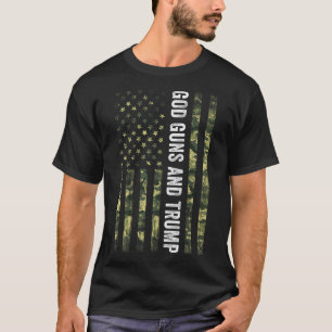 God Guns And Trump 2nd Amendment Usa Flag American T-Shirt