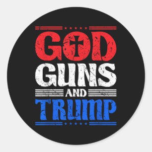 God Guns And Trump American Flag Patriot  Classic Round Sticker
