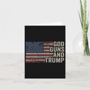 God Guns And Trump - Pro God Gun Funny Republican Card