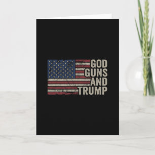 God Guns And Trump - Pro God Gun Funny Republican  Card