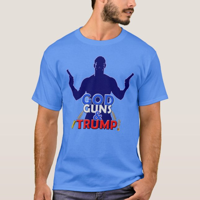 God Guns and Trump Red White and Blue 2017 T-Shirt (Front)