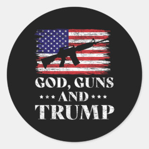 God Guns And Trump Shirt, Donald Trump For Classic Round Sticker