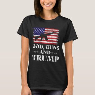 God Guns And Trump  T-Shirt