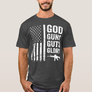 GOD GUNS GUTS GLORY Patriotic Pro Gun American F T-Shirt