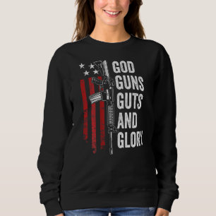 God Guns Guts Glory   Patriotic Usa Flag Pro Gun   Sweatshirt