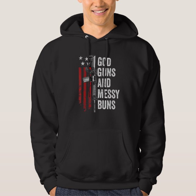 God Guns Messy Buns   Christian Pro Gun American F Hoodie (Front)