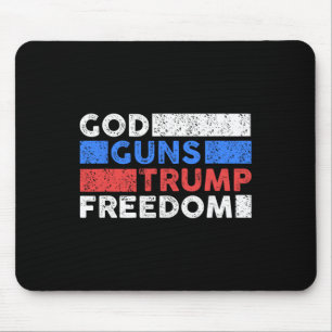 God Guns Trump Freedom - Funny Usa Trump Mouse Pad