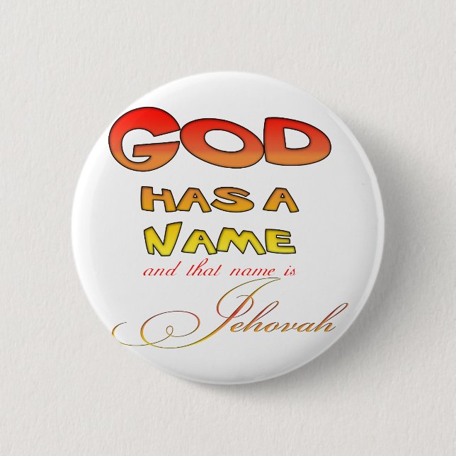 God has a Name Jehovah 6 Cm Round Badge (Front)