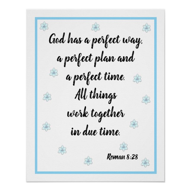 God has a perfect way Roman 8:28 Poster (Front)