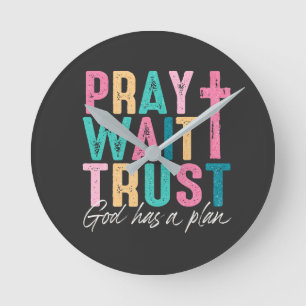God Has A Plan Round Clock