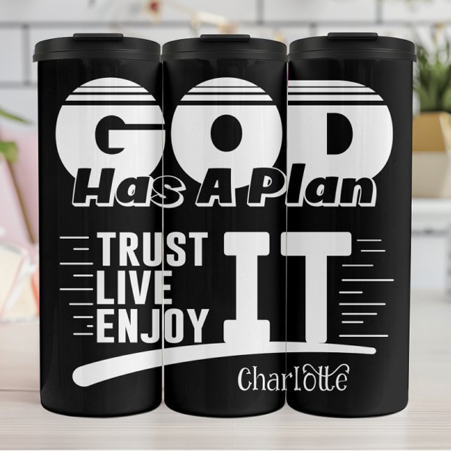 God Has A Plan Trust Thermal Tumbler (Creator Uploaded)