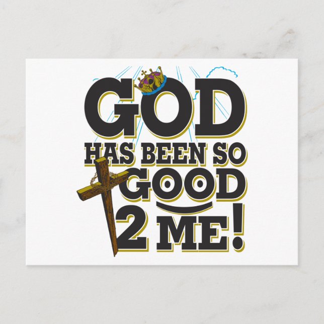 God Has Been So Good To Me Postcard (Front)
