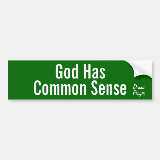 God Has Common Sense Bumper Sticker (Front)