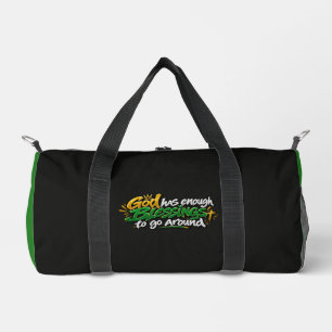 God has enough blessings to go around duffle bag