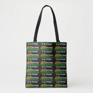 God has enough blessings to go around tote bag