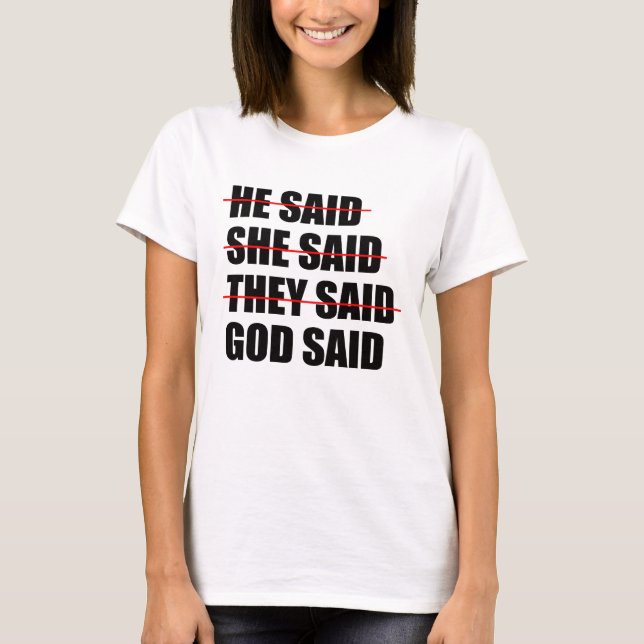 God Has the Final Word T-Shirt (Front)