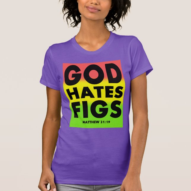 God Hate Figs Westboro Parody T-Shirt (Front)