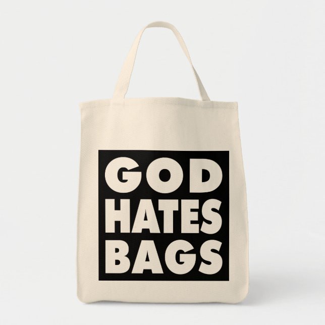 God Hates Bags (Front)