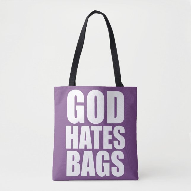 GOD HATES BAGS (Front)