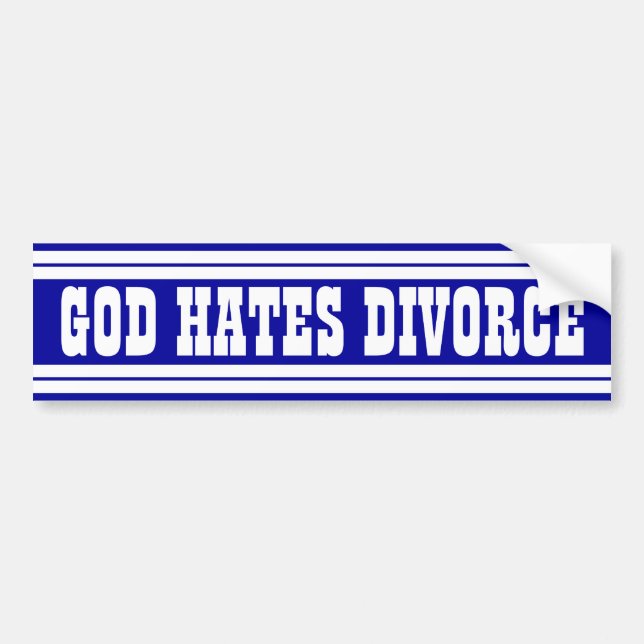 God Hates Divorce Bumper Sticker (Front)