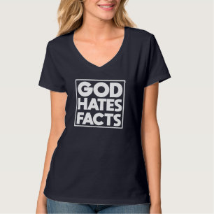 god hates facts Atheist Anti Religion jesus men T-Shirt
