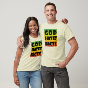God Hates Facts T-Shirt