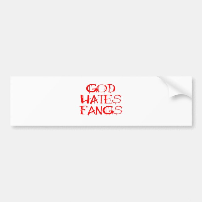 God Hates Fangs Bumper Sticker (Front)