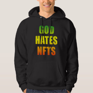 God Hates Nfts Anti Nft Hoodie
