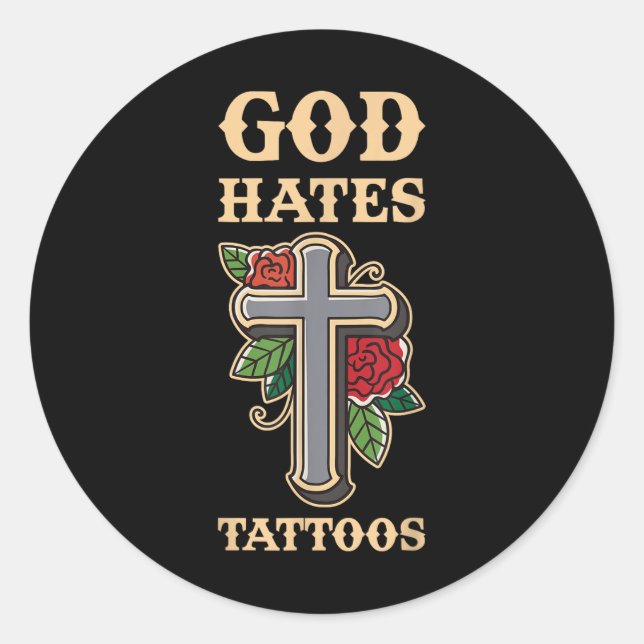 God Hates Tattoos  Classic Round Sticker (Front)